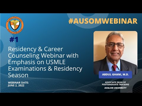 Residency & Career Counseling Webinar with Emphasis on USMLE Examinations & Residency Season