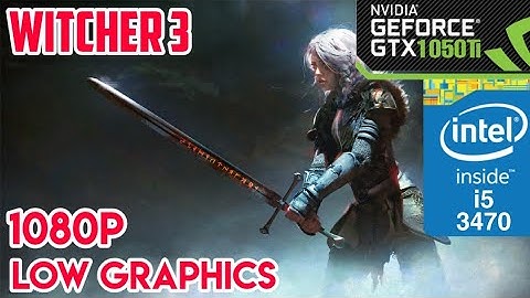 Witcher 3 Gameplay Test | i5-3470 + GTX 1050Ti | 1080P + Low Graphics
