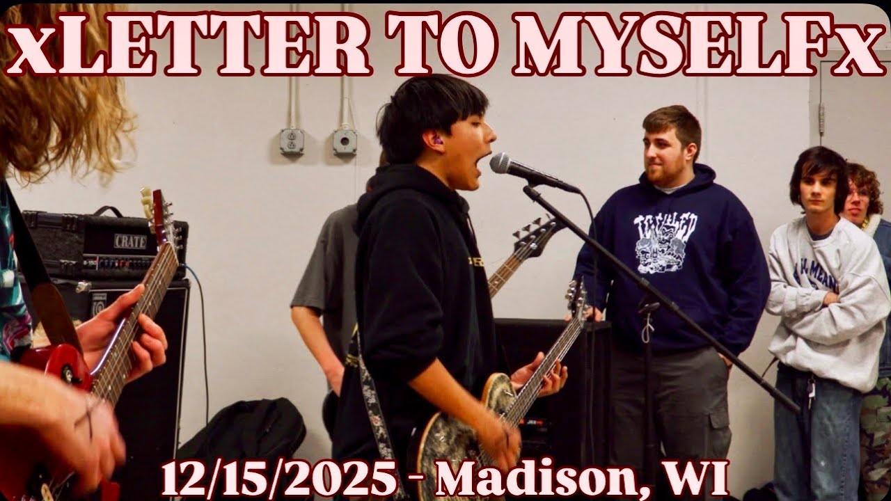 xLETTER TO MYSELFx - (FIRST SHOW) - Full Set (Live) - 12/15/2025 - Madison, WI