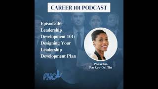 "46. Leadership Development 101: Creating Your Leadership Development Plan & Skills"