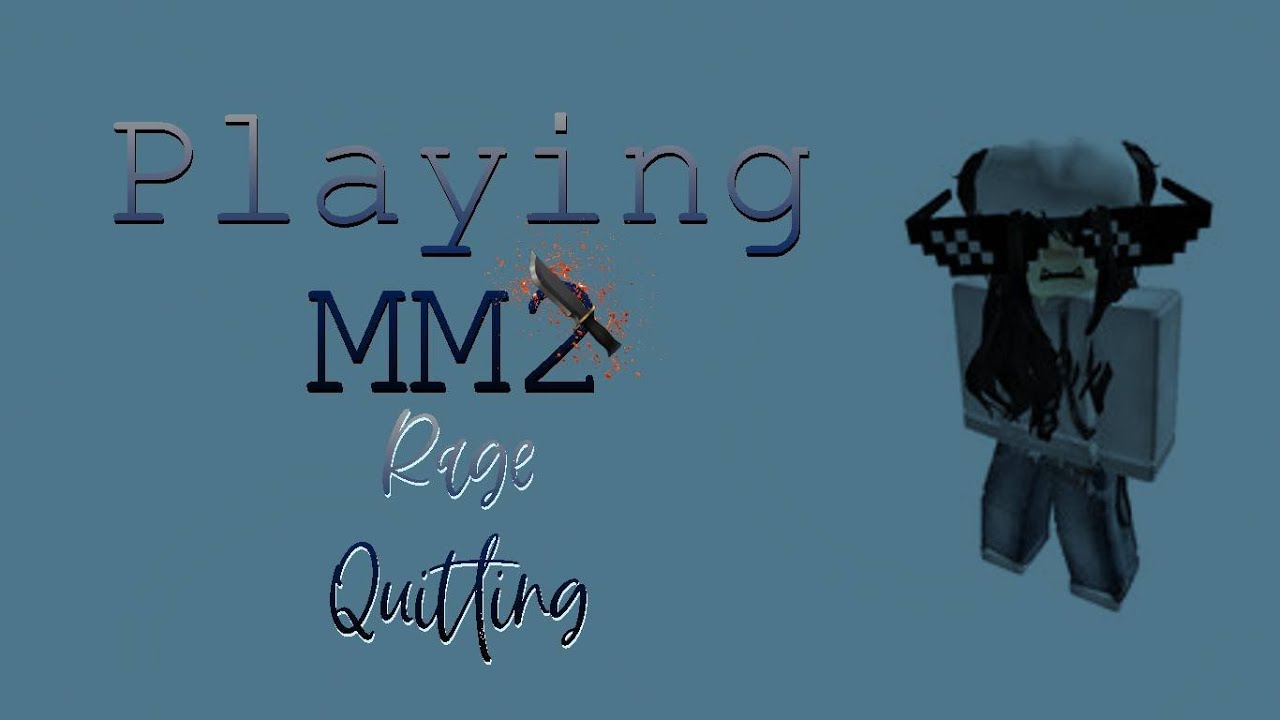 Playing MM2| Rage Quitting.. - YouTube