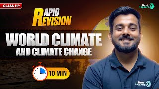 World Climate and Climate Change | CBSE Class 11th Geography | Full Chapter Revision in 🔟 Mins