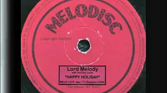 Lord Melody - Guyana 1956 audio Lord Melody - Guyana 1956 audio