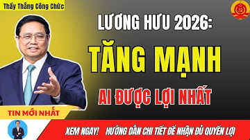 Lộ Trình Tăng Lương Hưu 2026: 3 Nhóm Người Sẽ Có Lương Hưu CAO NHẤT Khi Cải Cách!