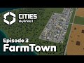 Turning Farming into Products in Cities Skylines 2 FarmTown #3