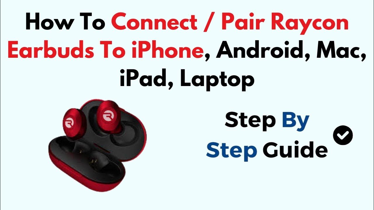 How To Connect / Pair Raycon Earbuds To iPhone, Android, Mac, iPad