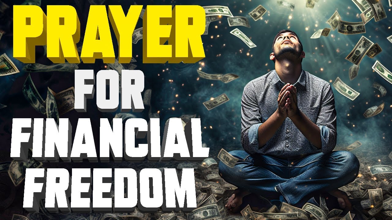 A Prayer For Financial Freedom - Christian Motivational Finance Video ...