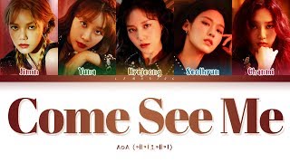 Miniatura de vídeo de "AOA Come See Me Lyrics (에이오에이 날 보러 와요 가사) [Color Coded Lyrics/Han/Rom/Eng]"