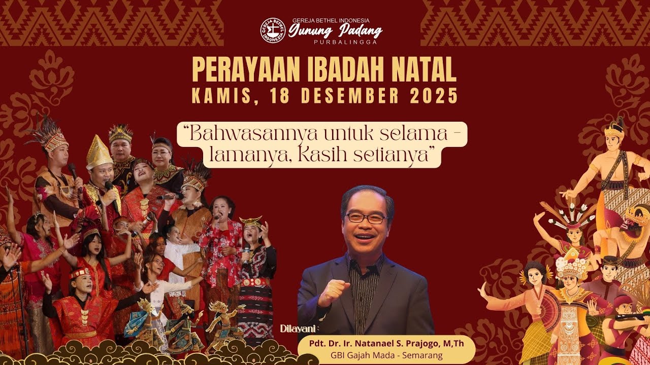 PERAYAAN IBADAH NATAL GBI GUNUNG PADANG 2025 - Pdt. Dr. Ir. Natanael S. Prajogo, M,Th.
