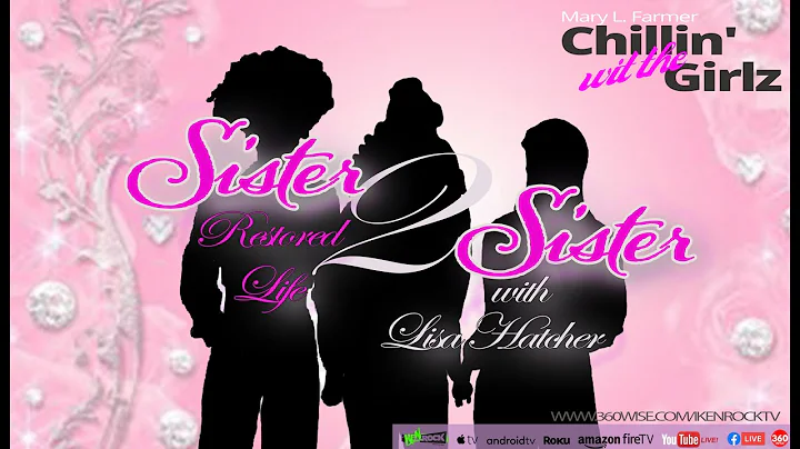 Sister 2 Sister | Restored Life - Guest Lisa Hatcher