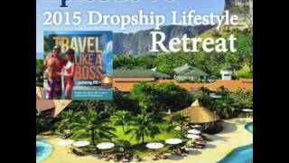 Ep 75 - 2015 Dropship Lifestyle Retreat with Anton Kraly web