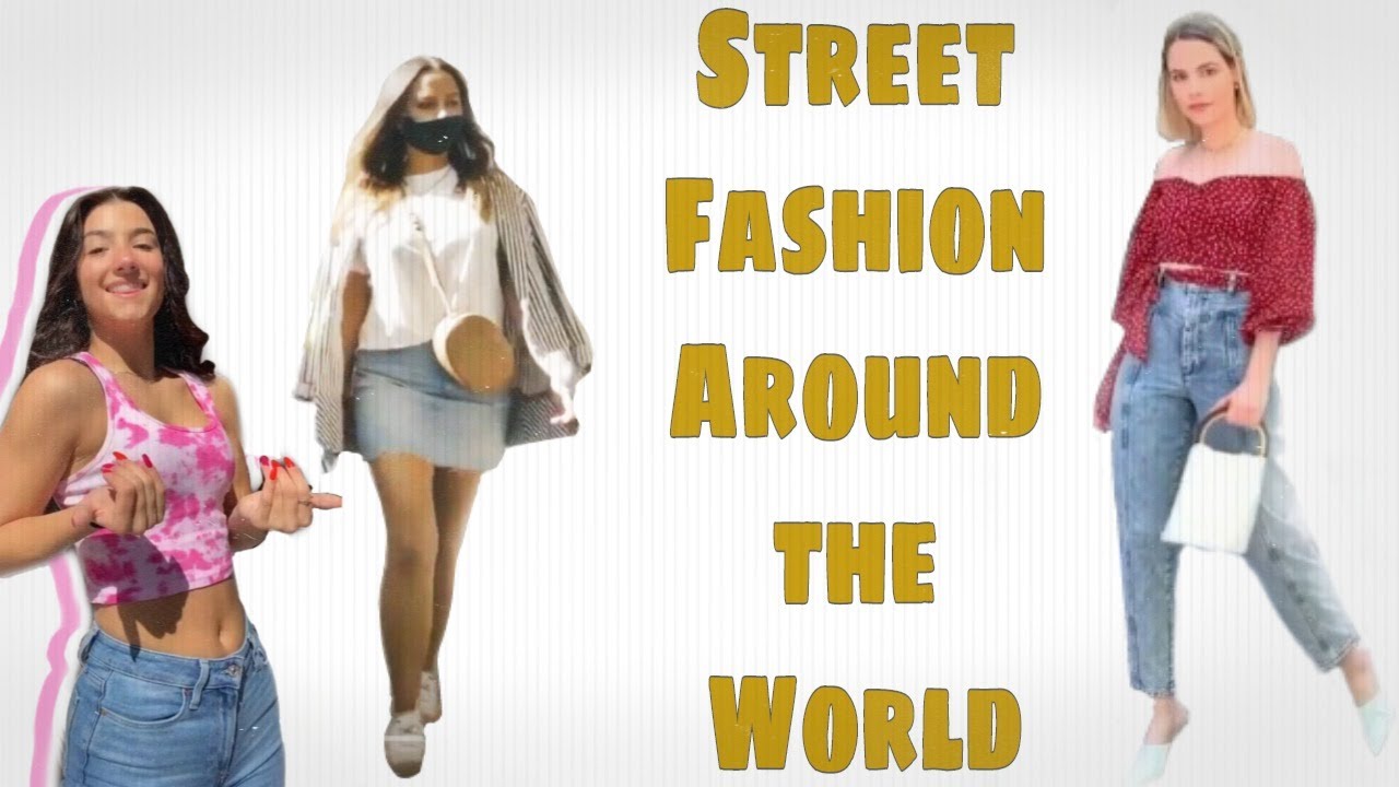 Street Fashion around the World YouTube