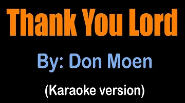 THANK YOU LORD - Don Moen (karaoke version)