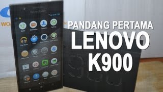 Pandang Pertama  Lenovo K900