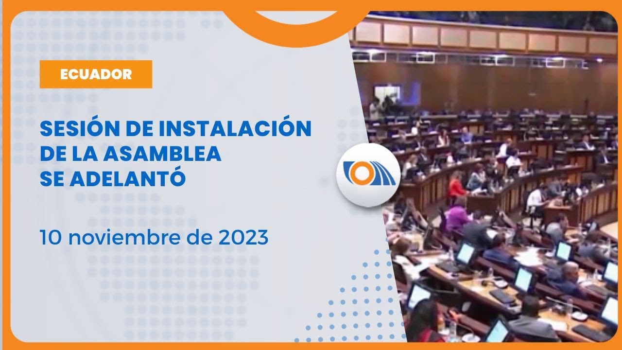 #NoticiasEcuador | Sesión de instalación de Asamblea se adelanta para ...