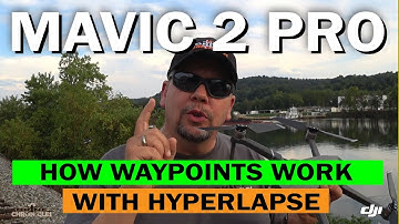 DJI Mavic 2 Pro | How To Use WayPoints With Hyperlapse