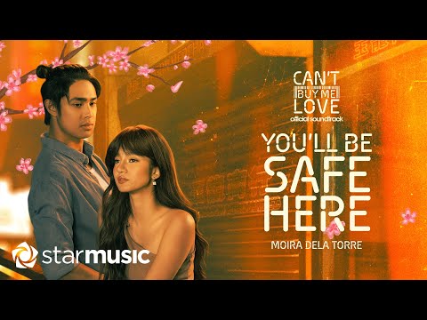 Moira Dela Torre - You'll Be Safe Here (Lyrics) | Can't Buy Me Love OST