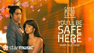 Moira Dela Torre - You&#39;ll Be Safe Here (Lyrics) | Can&#39;t Buy Me Love OST