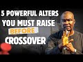 5 Altars You Must Raise Before You Cross Over | Apostle Joshua Selman