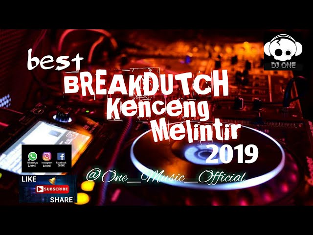 Best breakdutch kenceng melintir 2019 full bass by One class=