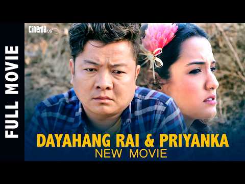 Dayahang Rai New Full Movie | Priyanka Karki | New Nepali Full Movie 2026