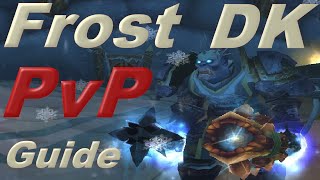 Wotlk Frost DK PvP Guide - Unlock Your PvP Gear - Talents, Gear, and Glyphs