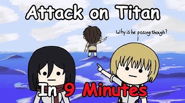 Badly Explaining the ENTIRE Attack on Titan in 9 Minutes