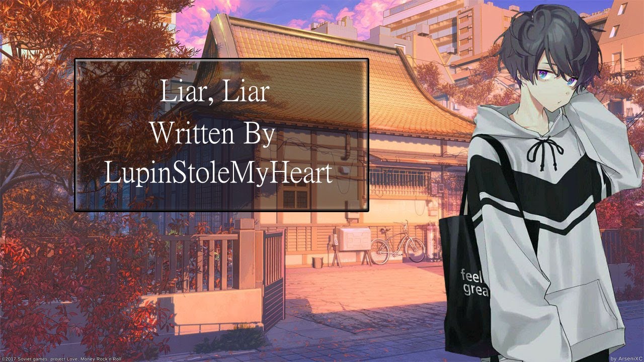 Liar, Liar [Sick Listener] [Phone Call] [What Are You Doing?] [Worried] [Miss You] [M4F] [M4M] [M4A]