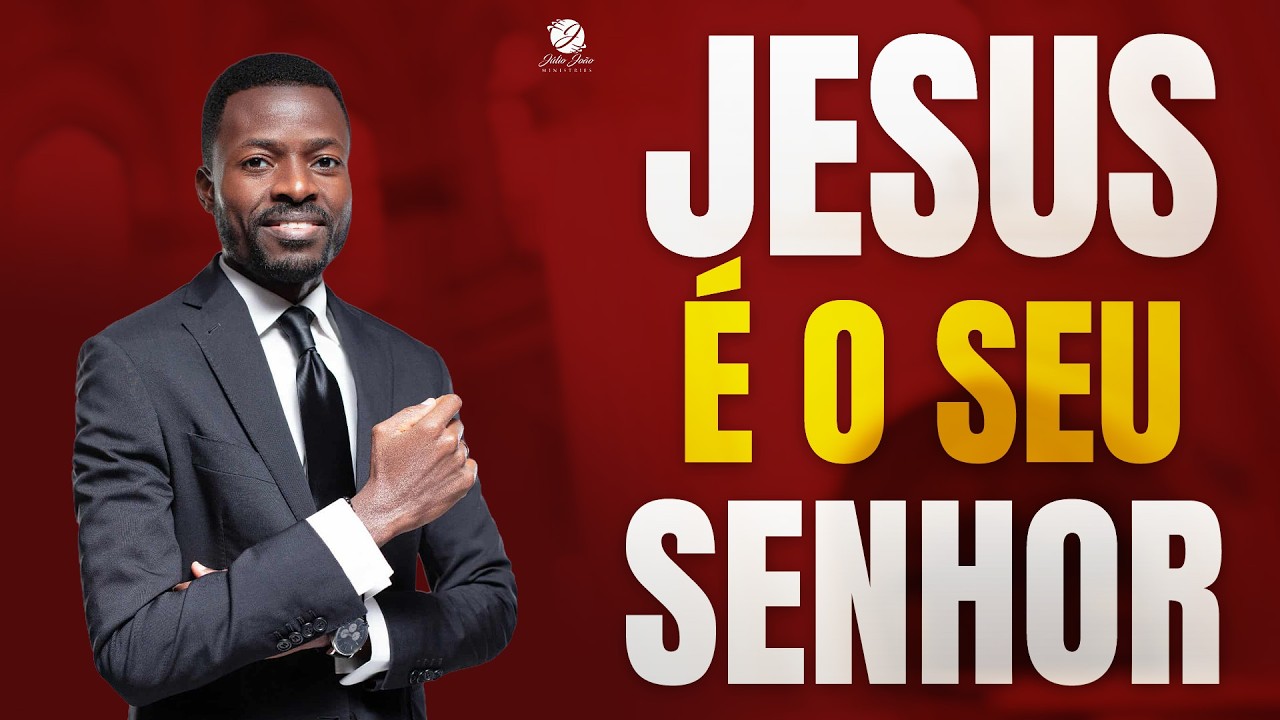 JESUS É O SEU SENHOR