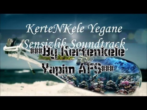 Kertenkele Yegane Sensizlik SoundTrack