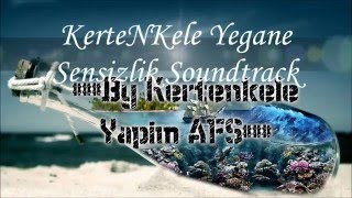 Kertenkele Yegane Sensizlik SoundTrack