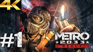 Emerge From Shadows - Metro 2033 Redux Part 1 - 4K
