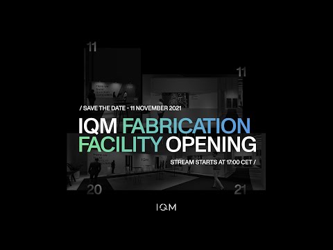 IQM Fabrication Facility Opening Event | 11 November 2021