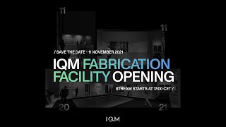 IQM Fabrication Facility Opening Event | 11 November 2021