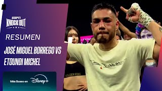 JOSÉ MIGUEL BORREGO VS. ETOUNDI MICHEL // RESUMEN PELEA