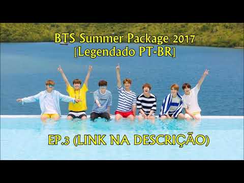 BTS (방탄소년단) Summer Package 2017 [Legendado PT-BR] (part 3/5