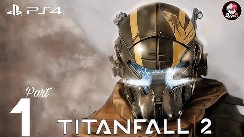 TITANFALL 2 Walkthrough Gameplay Part 1 - Pilot (Campaign)