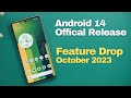 Android 14 Official Release/Pixel October 2023 Feature Drop: All The New Features