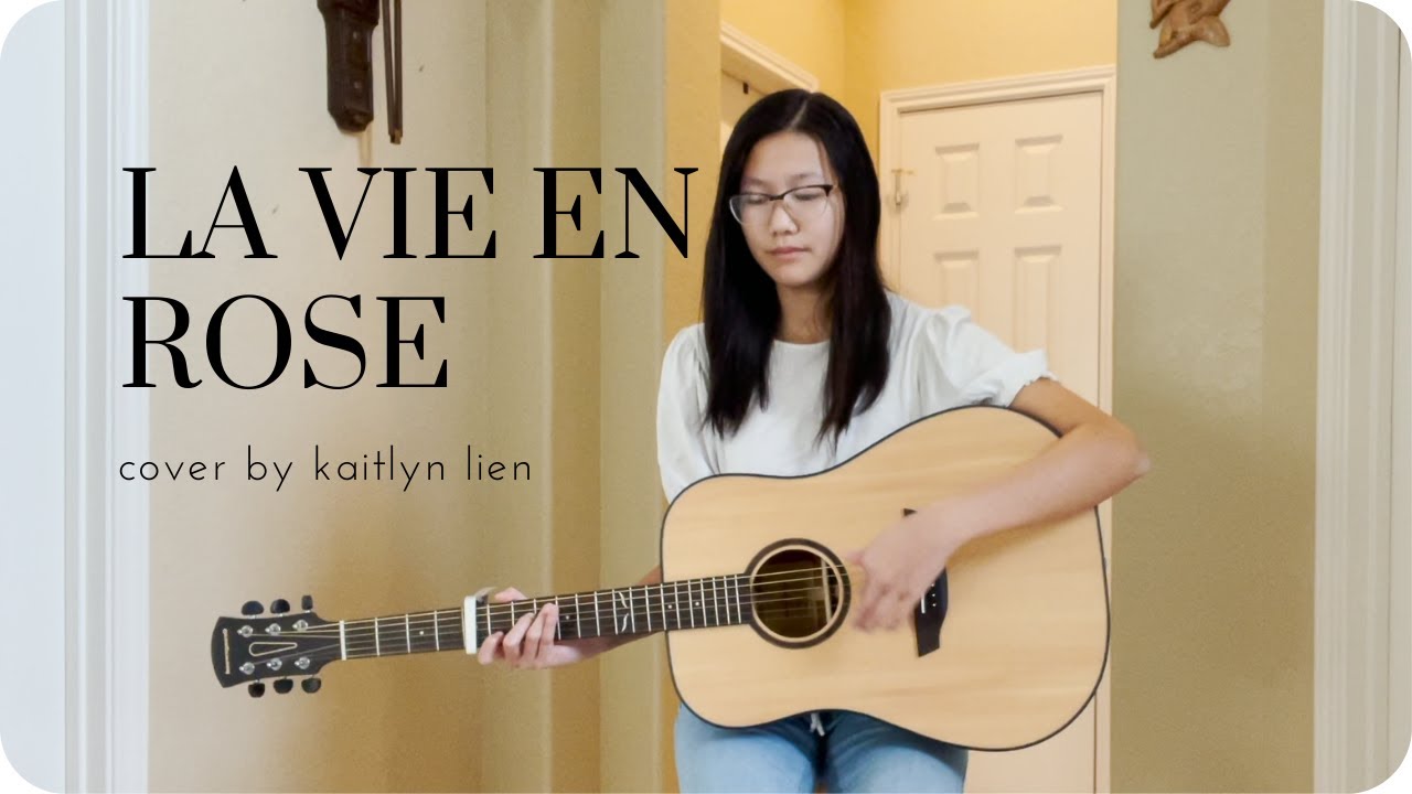 La Vie En Rose (french + english version) cover by Kaitlyn Lien YouTube