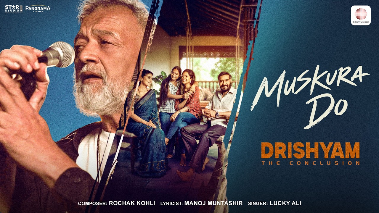 Muskura Do Lyrics by Lucky Ali from Drishyam: The Conclusion