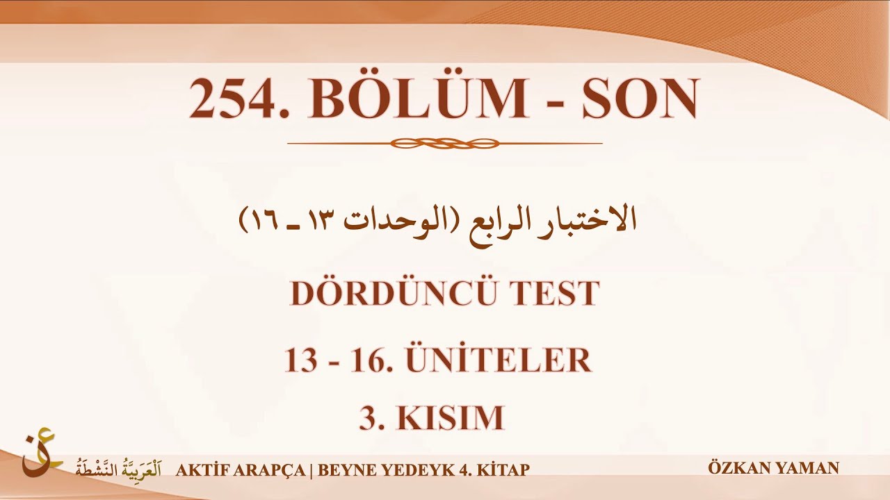AKTİF ARAPÇA 254 - SON- BEYNE YEDEYK 4.CİLT - 4.TEST - 3. KISIM