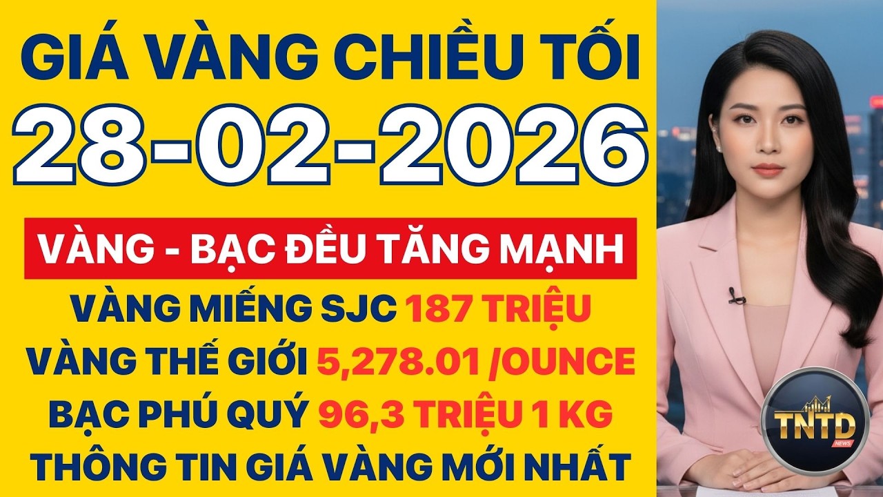 Giá vàng hôm nay Chiều tối Ngày 28/2/2026 GIá vàng thế giới, trong nước, giá bạc, ngoại tệ, Bitcoin.