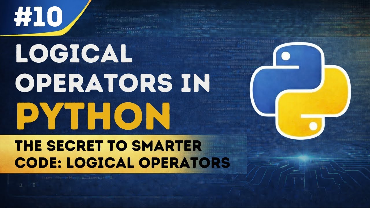Python Logical Operators Explained: AND, OR, NOT  | EP 10