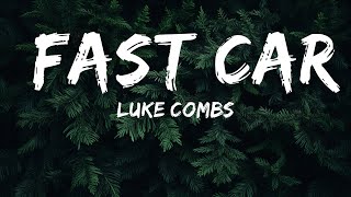 Luke Combs - Fast Car (Lyrics)  | 1 Hour Lyrics