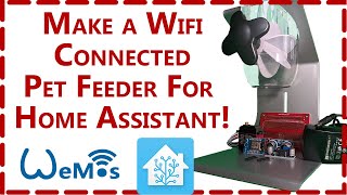 Make a Wifi Connected Pet Feeder For Home Assistant!