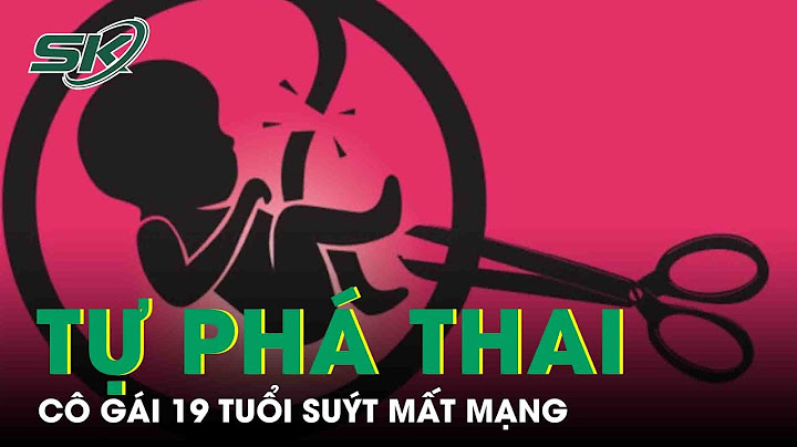 Thuốc phá thai dành cho thai bao nhiêu tuần năm 2024