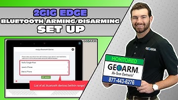 2GIG EDGE: Bluetooth Arming/Disarming Set Up