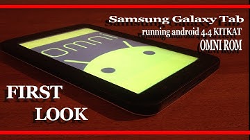 Samsung galaxy tab p1000 running android 4.4 omni rom|First Look
