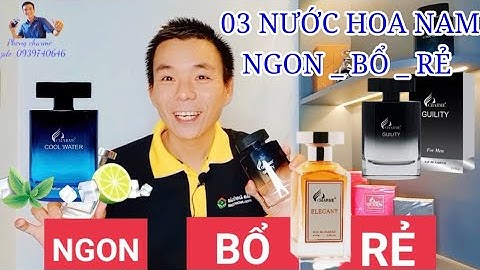 03 Chai Nước Hoa Nam Ngon Bổ Rẻ nhất năm 2021 // phong charme