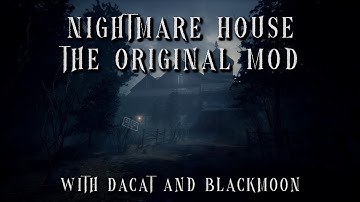 The Nightmare House | Original Mod | Steam - With Blackmoon